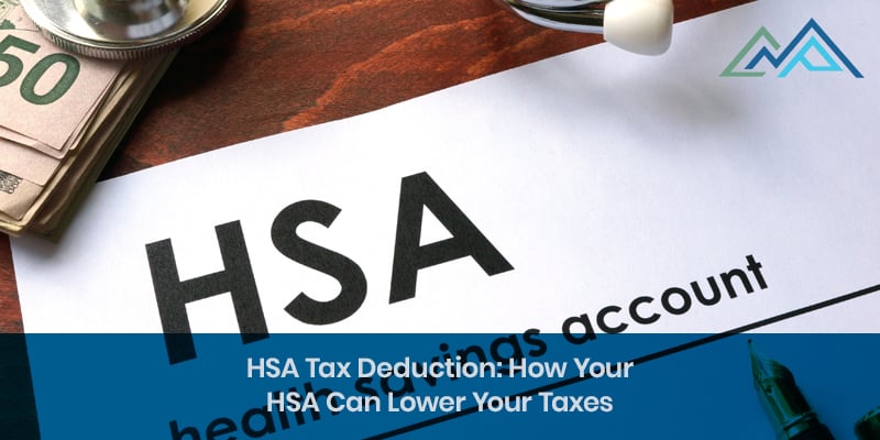 HSA Tax Deduction: How Your HSA Can Lower Your Taxes